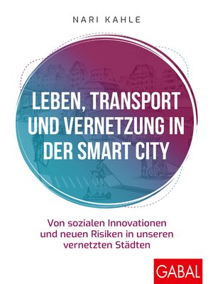 cover image of Leben, Transport und Vernetzung in der Smart City